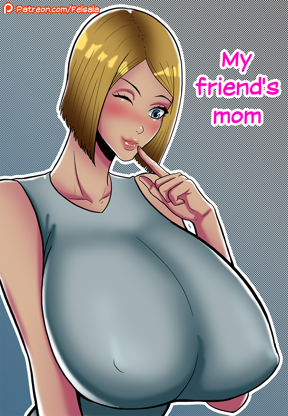 Patreon Felsala My friends  hot mom Porn Comics
