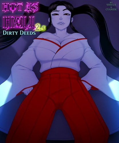 Updated Hot As Hell 2.5 - Dirty Deeds by SuperSheela Porn Comic